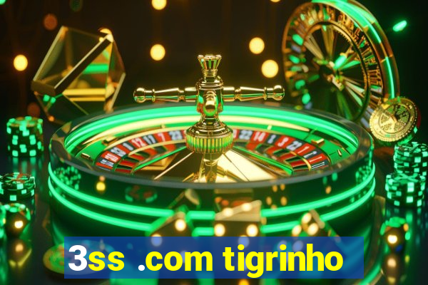 3ss .com tigrinho